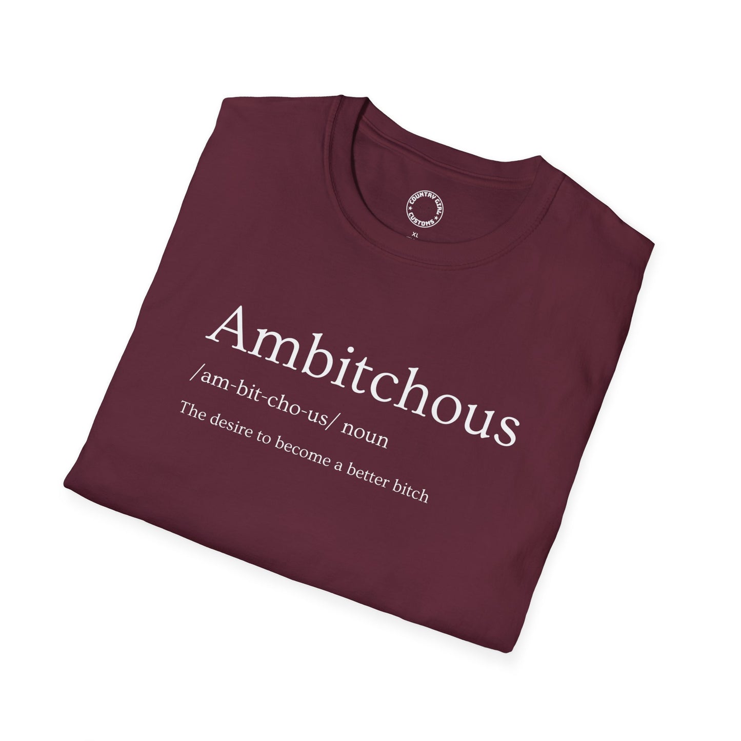 Ambitchous Unisex Tshirt