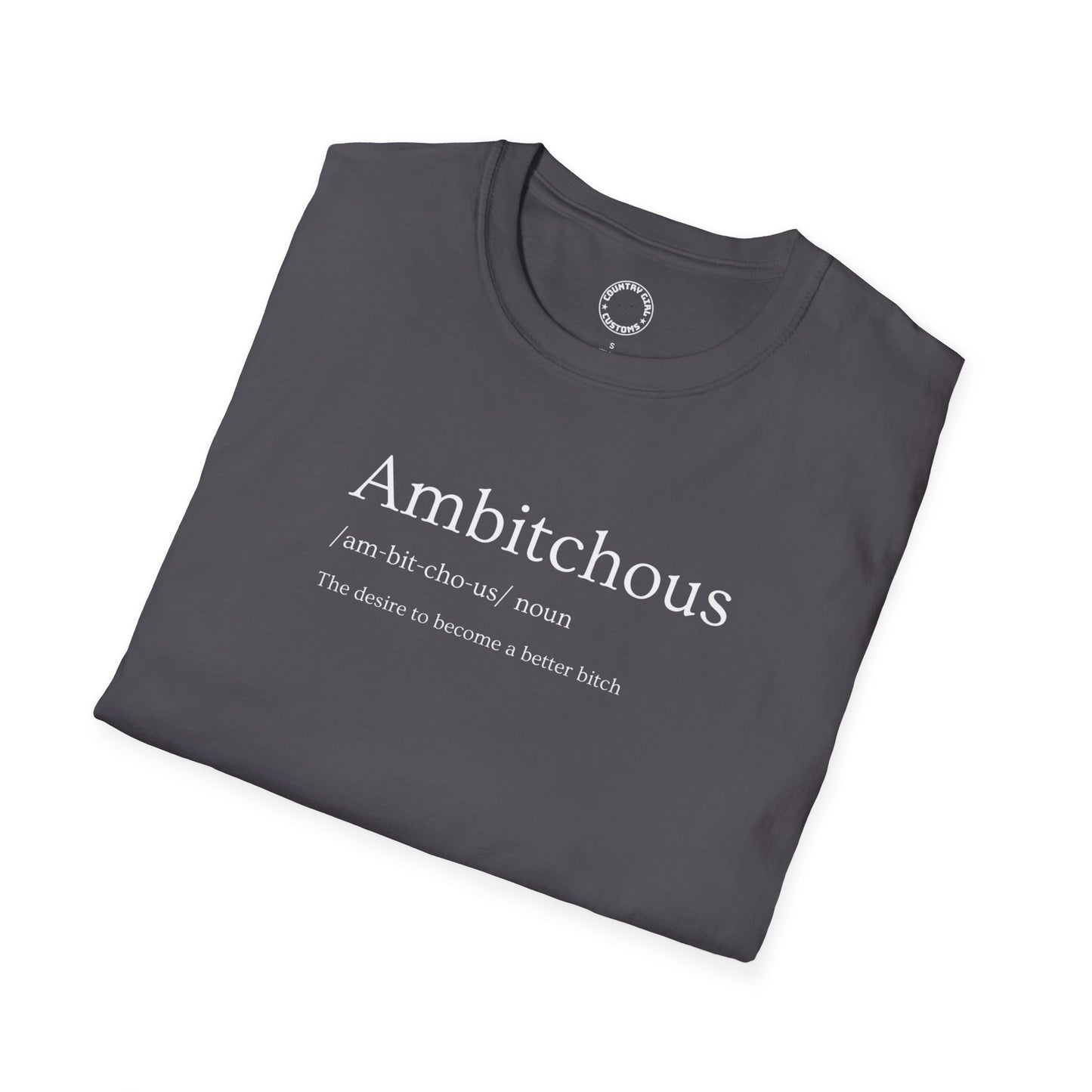 Ambitchous Unisex Tshirt