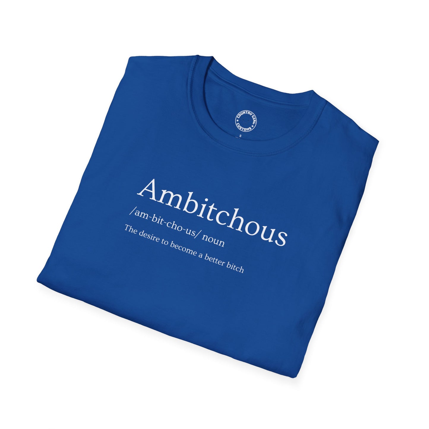 Ambitchous Unisex Tshirt
