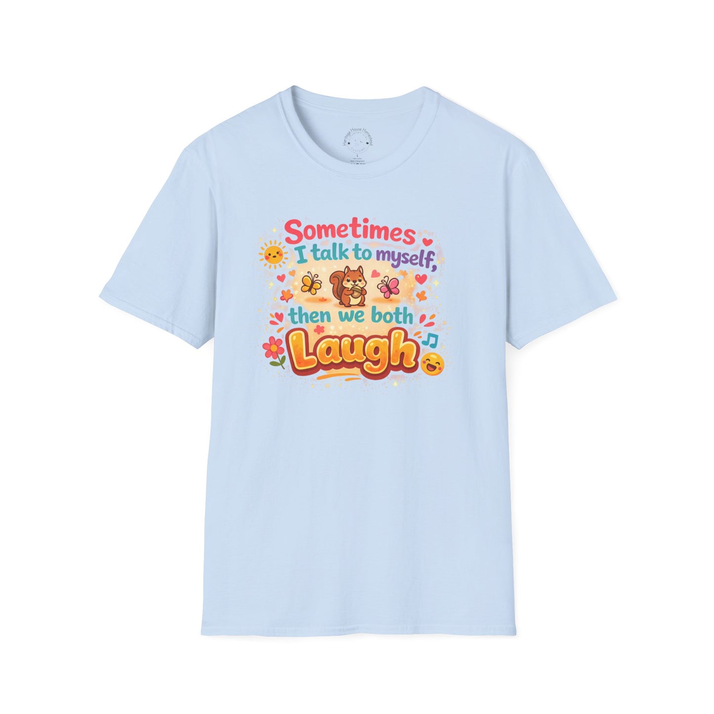 Sometimes I Talk to Myself T-Shirt — Funny Self-Deprecating Graphic Tee