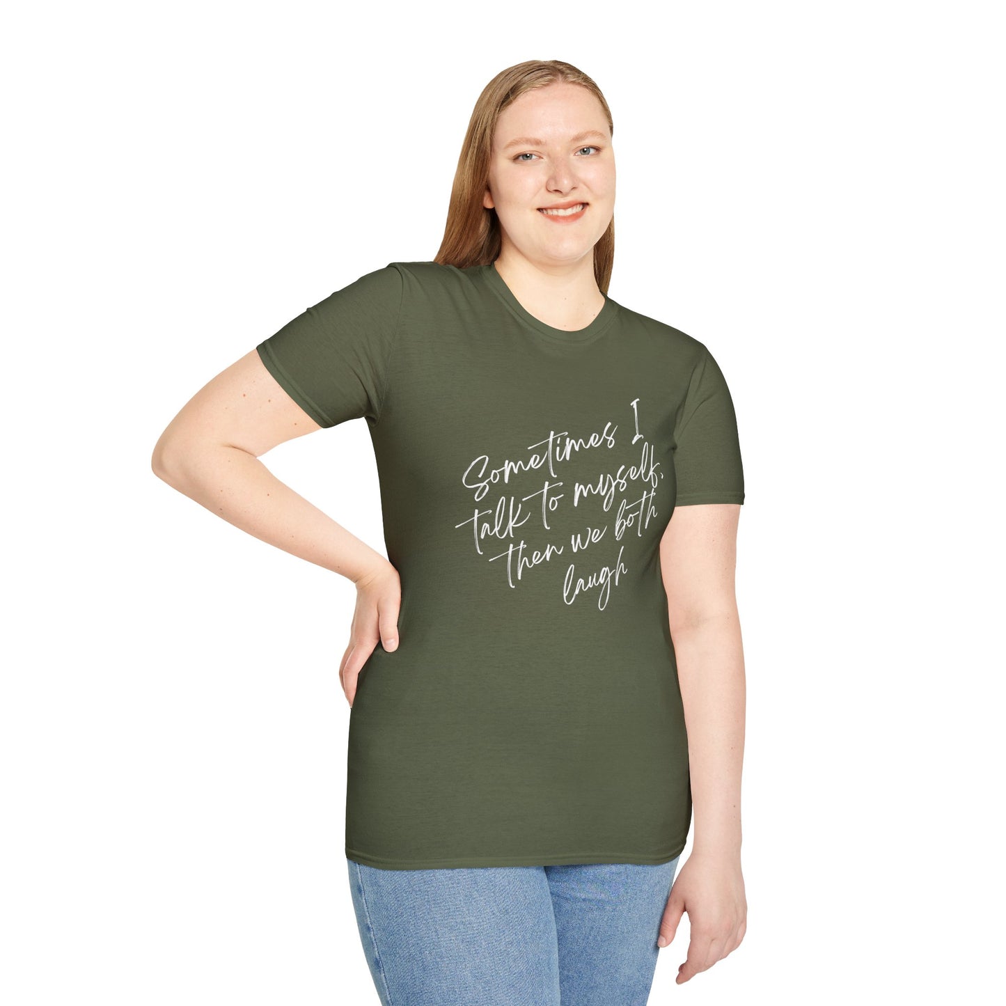 Neurospicy Funny T-Shirt — "Sometimes I Talk to Myself and Then We Both Laugh"