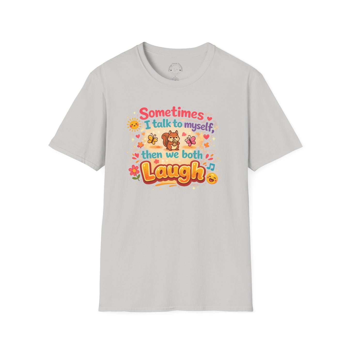 Sometimes I Talk to Myself T-Shirt — Funny Self-Deprecating Graphic Tee