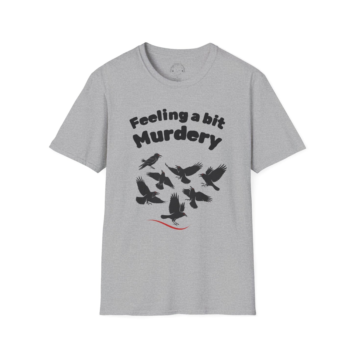 Feeling a bit Murdery crow tshirt